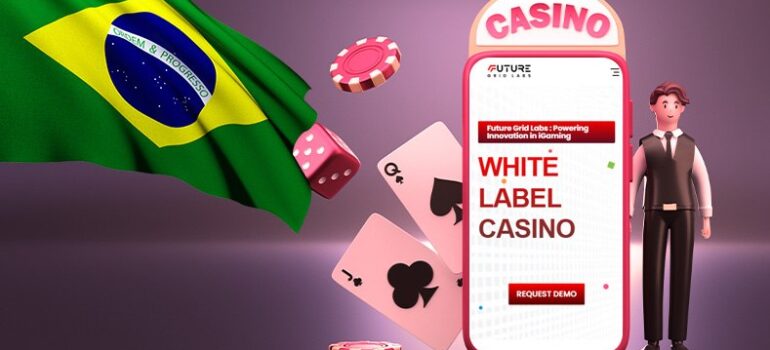 White Label Casino Solution in Brazil: A Complete Guide by Future Grid Labs
